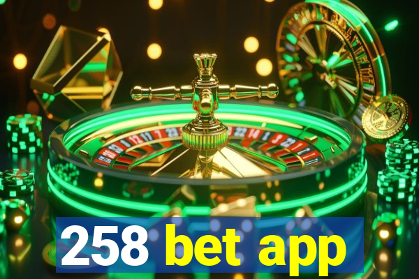 258 bet app